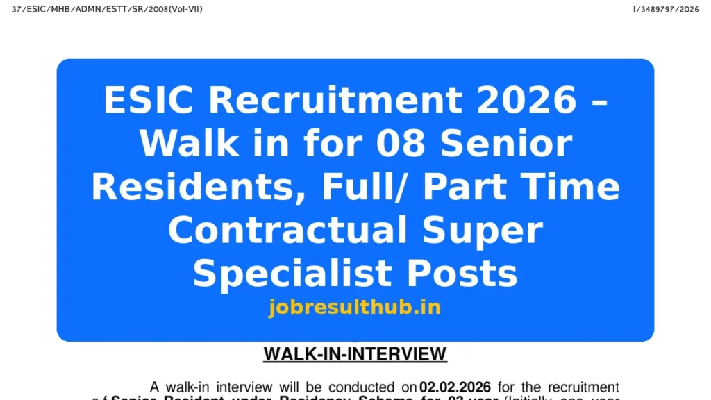 ESIC Recruitment 2026 – Walk in for 08 Senior Residents, Full/ Part Time Contractual Super Specialist Posts - 8 Posts