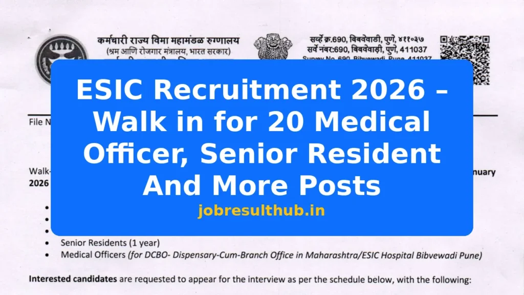 ESIC Recruitment 2026 – Walk in for 20 Medical Officer, Senior Resident And More Posts - 20 Posts