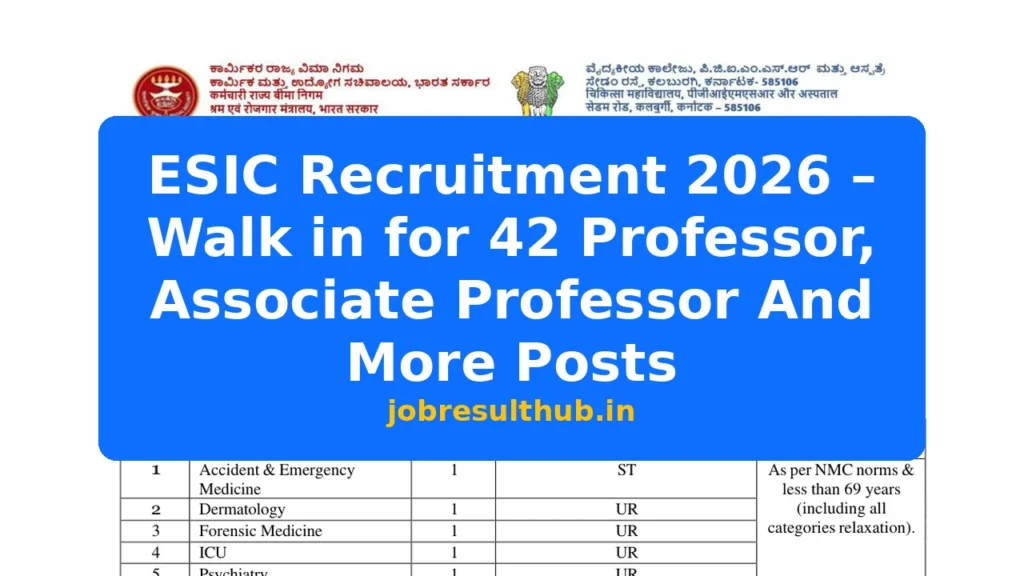 ESIC Recruitment 2026 – Walk in for 42 Professor, Associate Professor And More Posts - 42 Posts