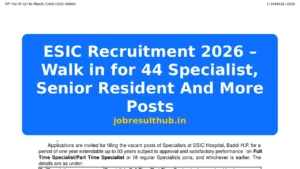 ESIC Recruitment 2026 – Walk in for 44 Specialist, Senior Resident And More Posts - 44 Posts