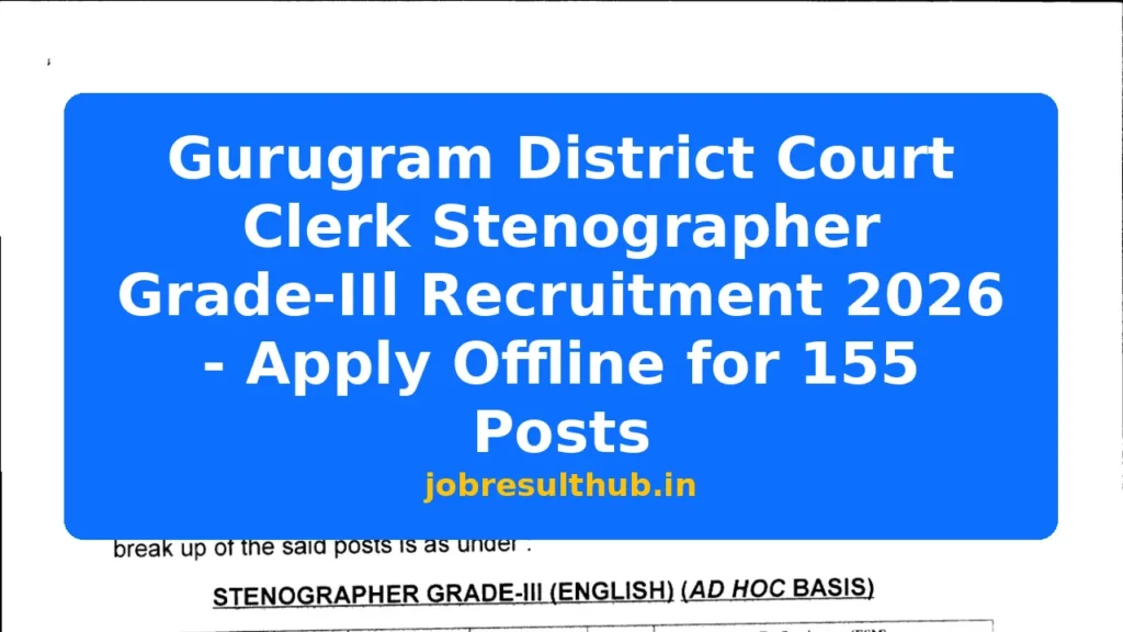 Gurugram District Court Clerk Stenographer Grade-IIl Recruitment 2026 - Apply Offline for 155 Posts - 155 Posts