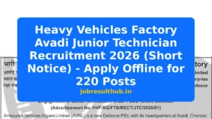 Heavy Vehicles Factory Avadi Junior Technician Recruitment 2026 (Short Notice) - Apply Offline for 220 Posts - 220 Posts