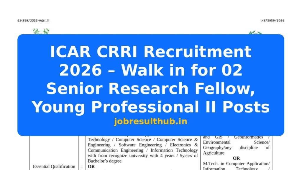 ICAR CRRI Recruitment 2026 – Walk in for 02 Senior Research Fellow, Young Professional II Posts - 2 Posts