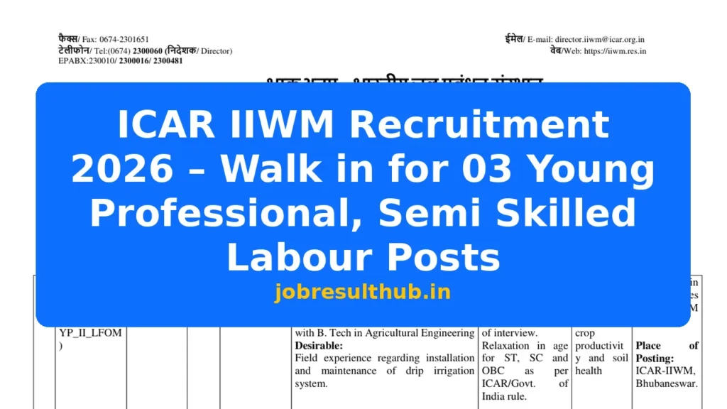 ICAR IIWM Recruitment 2026 – Walk in for 03 Young Professional, Semi Skilled Labour Posts - 3 Posts