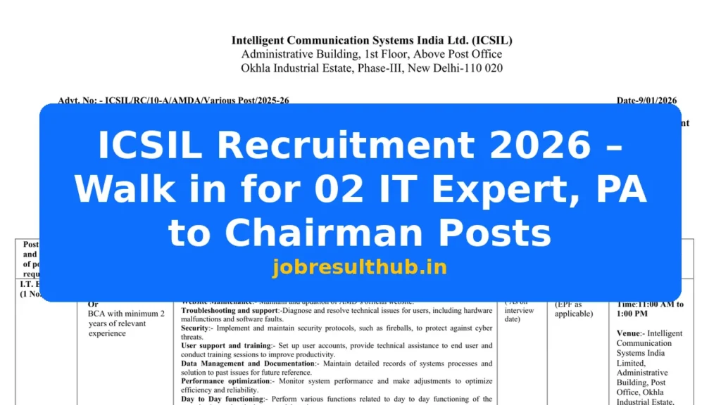 ICSIL Recruitment 2026 – Walk in for 02 IT Expert, PA to Chairman Posts - 2 Posts