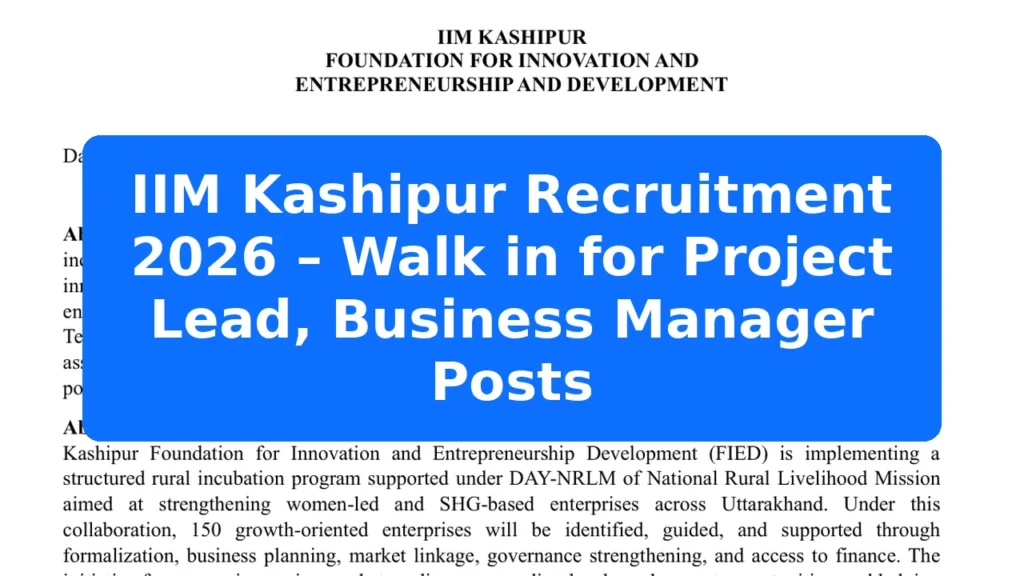 IIM Kashipur Recruitment 2026 – Walk in for Project Lead, Business Manager Posts Featured Image