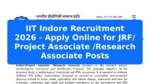 IIT Indore Recruitment 2026 - Apply Online for JRF/ Project Associate /Research Associate Posts Featured Image