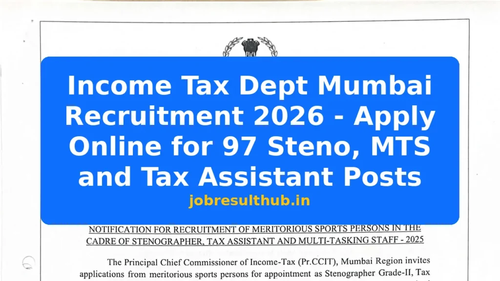 Income Tax Dept Mumbai Recruitment 2026 - Apply Online for 97 Steno, MTS and Tax Assistant Posts - 2026 Posts