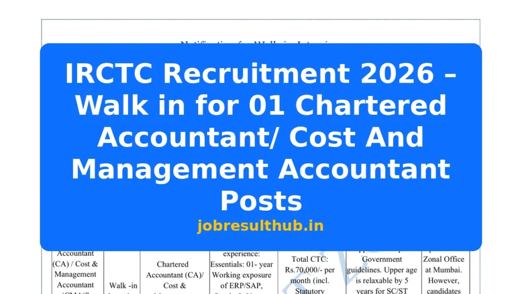IRCTC Recruitment 2026 – Walk in for 01 Chartered Accountant/ Cost And Management Accountant Posts - 1 Posts