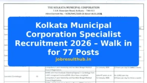 Kolkata Municipal Corporation Specialist Recruitment 2026 – Walk in for 77 Posts - 77 Posts