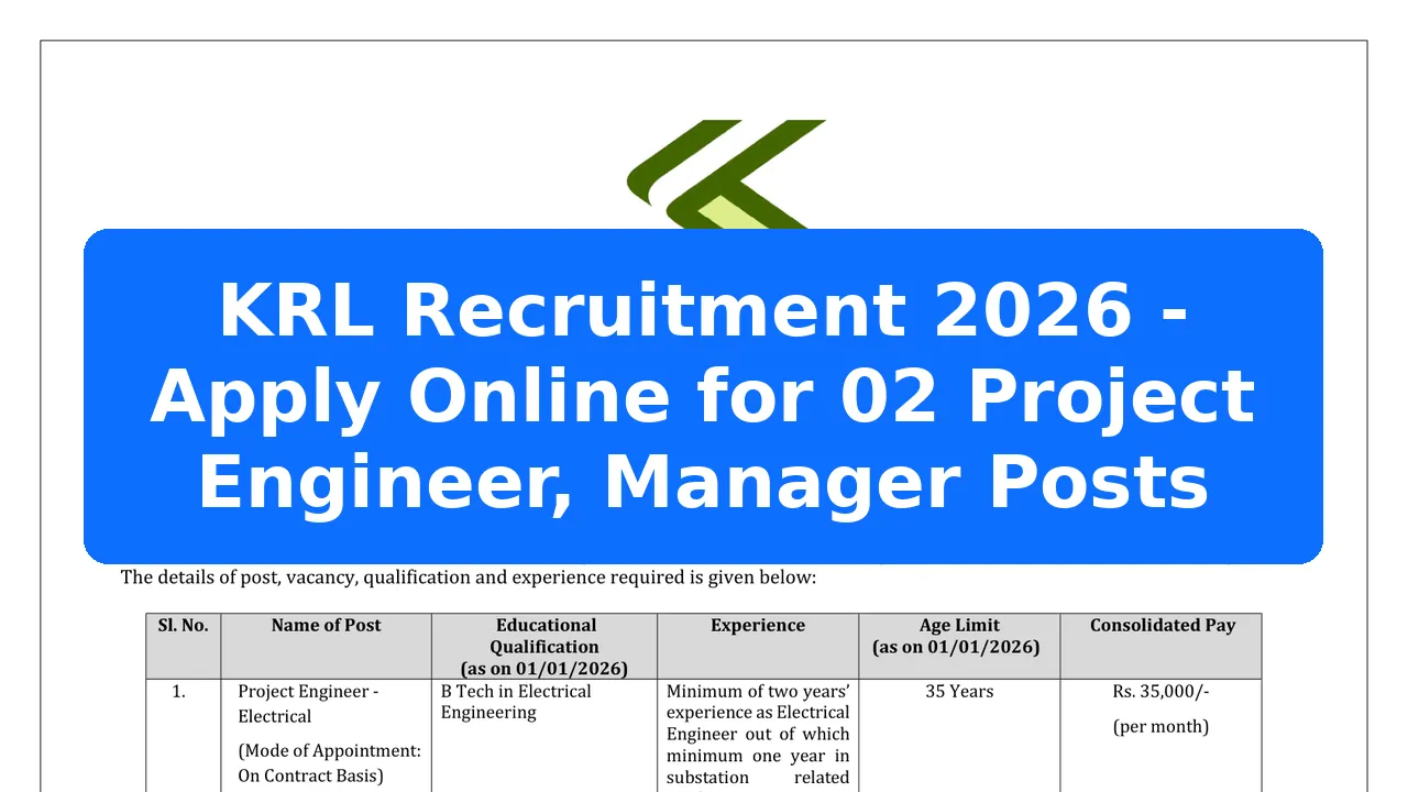 KRL Recruitment 2026 - Apply Online for 02 Project Engineer, Manager Posts