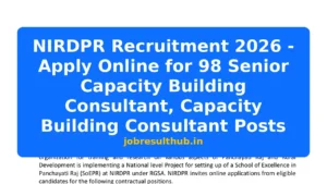 NIRDPR Recruitment 2026 - Apply Online for 98 Senior Capacity Building Consultant, Capacity Building Consultant Posts - 2026 Posts