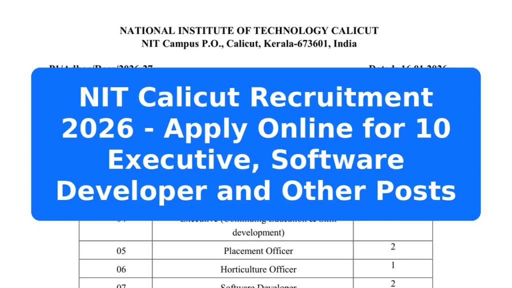 NIT Calicut Recruitment 2026 - Apply Online for 10 Executive, Software Developer and Other Posts Featured Image