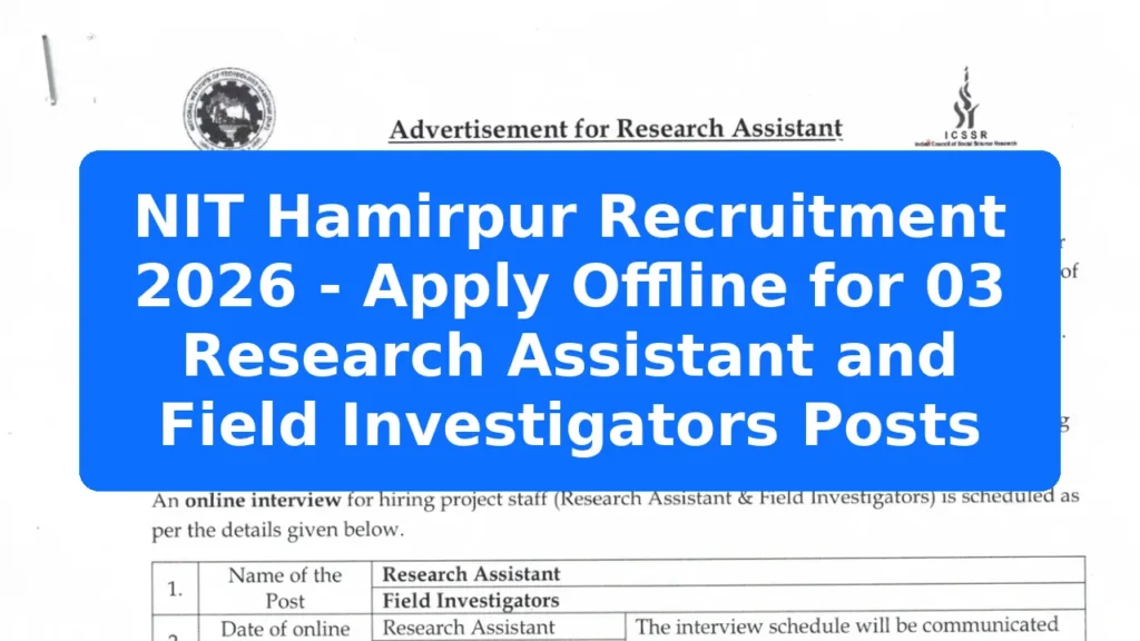 NIT Hamirpur Recruitment 2026 - Apply Offline for 03 Research Assistant and Field Investigators Posts Featured Image