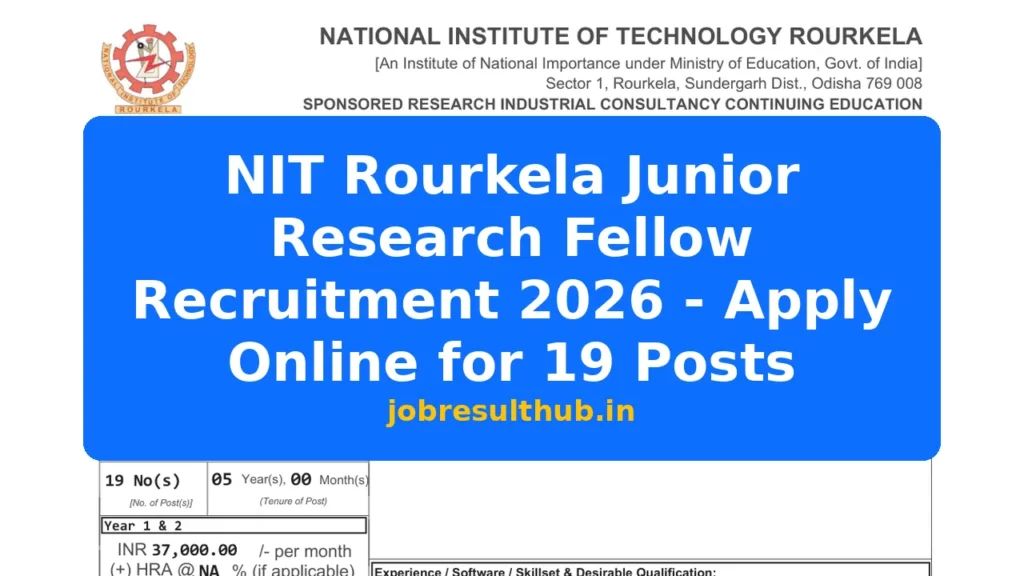 NIT Rourkela Junior Research Fellow Recruitment 2026 - Apply Online for 19 Posts - 19 Posts