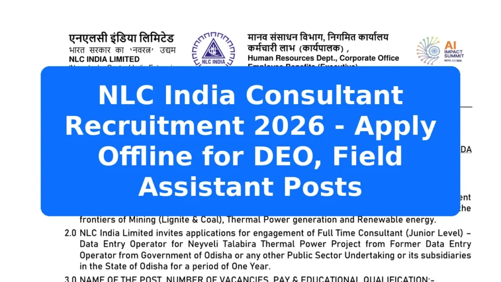 NLC India Consultant Recruitment 2026 - Apply Offline for DEO, Field Assistant Posts Featured Image