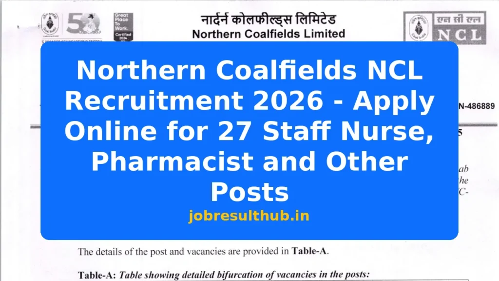 Northern Coalfields NCL Recruitment 2026 - Apply Online for 27 Staff Nurse, Pharmacist and Other Posts - 2026 Posts