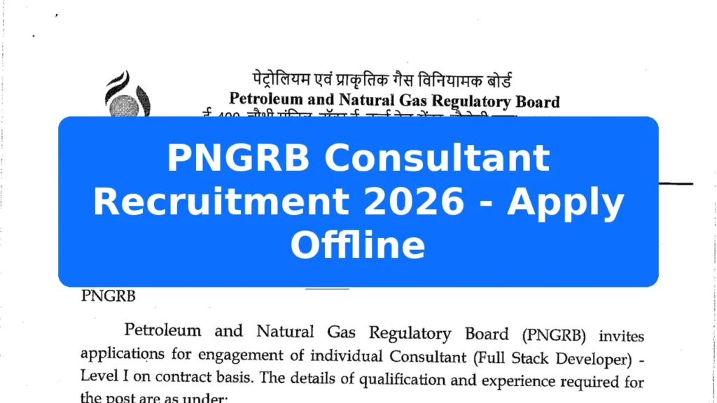 PNGRB Consultant Recruitment 2026 - Apply Offline Featured Image