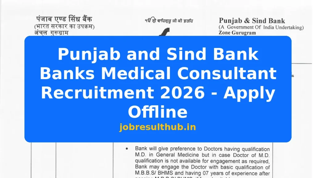 Punjab and Sind Bank Banks Medical Consultant Recruitment 2026 - Apply Offline - 2026 Posts