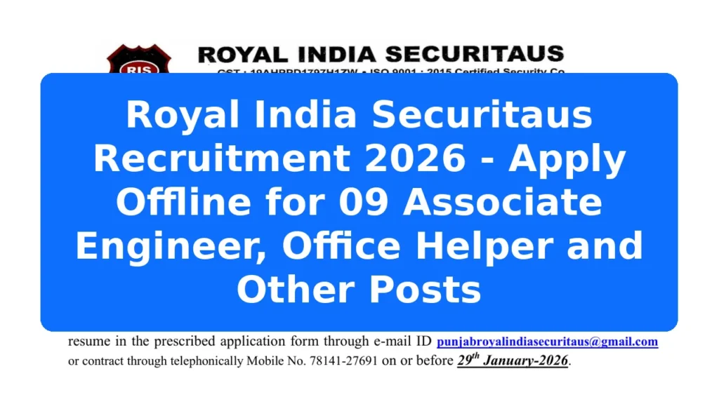 Royal India Securitaus Recruitment 2026 - Apply Offline for 09 Associate Engineer, Office Helper and Other Posts Featured Image