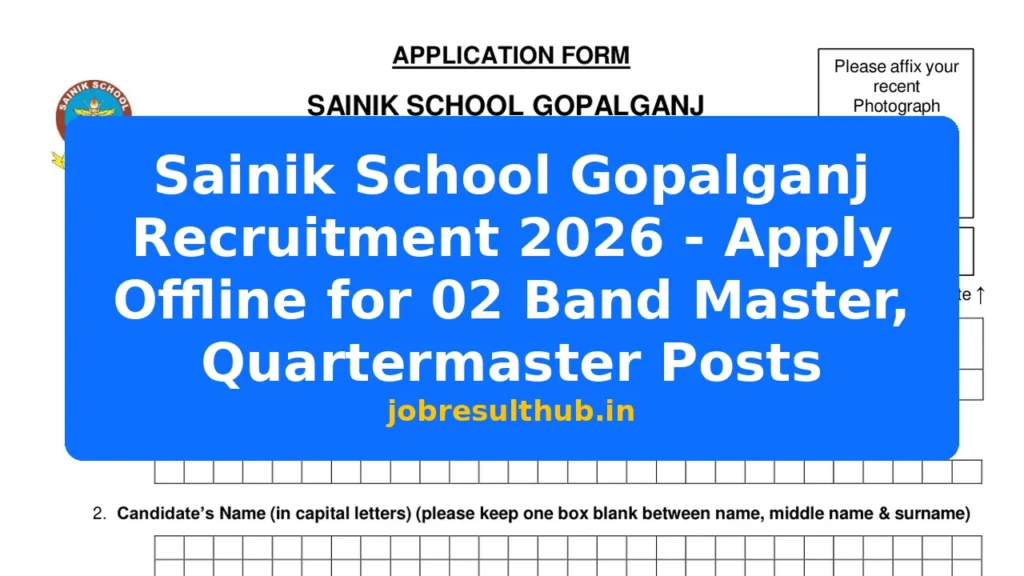 Sainik School Gopalganj Recruitment 2026 - Apply Offline for 02 Band Master, Quartermaster Posts - 2026 Posts