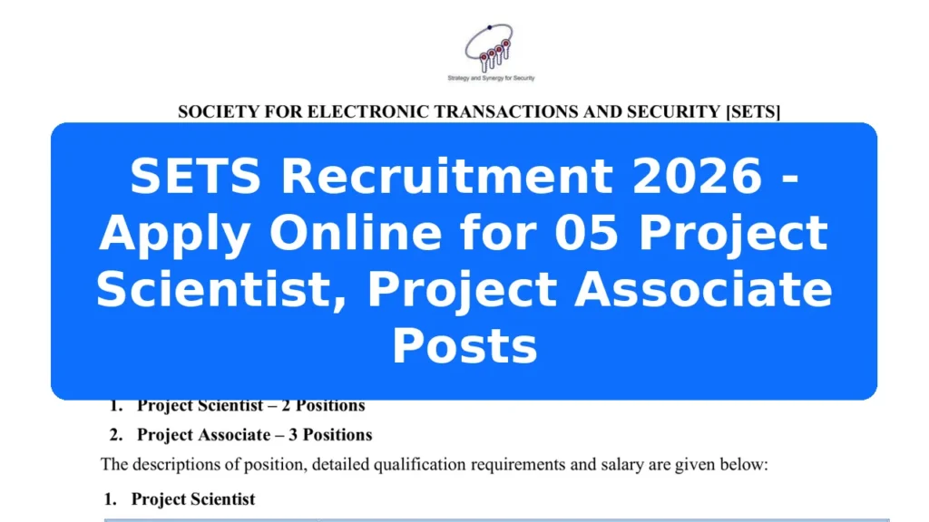 SETS Recruitment 2026 - Apply Online for 05 Project Scientist, Project Associate Posts Featured Image