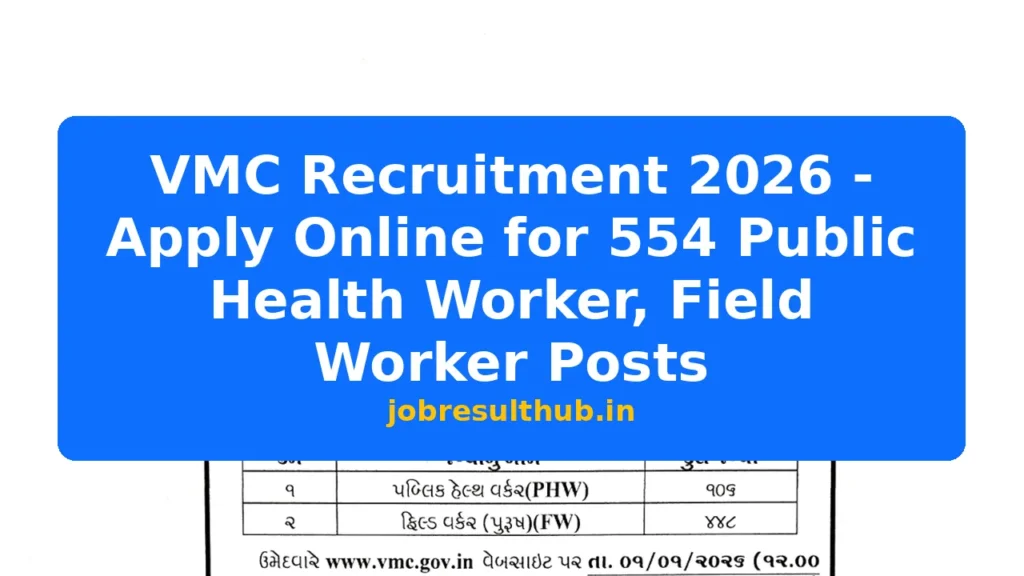 VMC Recruitment 2026 - Apply Online for 554 Public Health Worker, Field Worker Posts - 2026 Posts