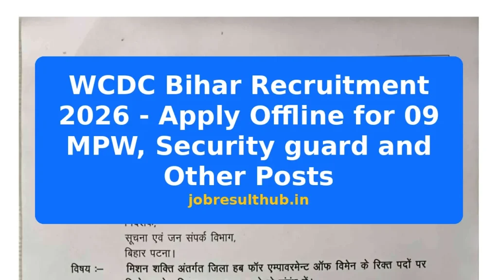 WCDC Bihar Recruitment 2026 - Apply Offline for 09 MPW, Security guard and Other Posts - 2026 Posts