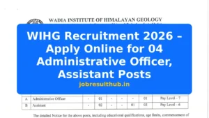 WIHG Recruitment 2026 – Apply Online for 04 Administrative Officer, Assistant Posts - 4 Posts