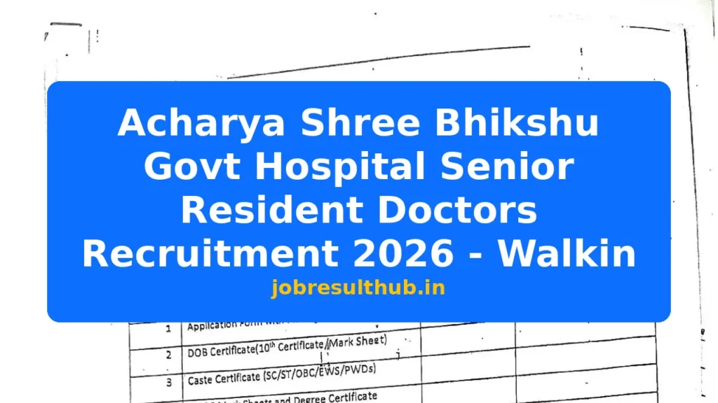 Acharya Shree Bhikshu Govt Hospital Senior Resident Doctors Recruitment 2026 - Walkin - 2026 Posts