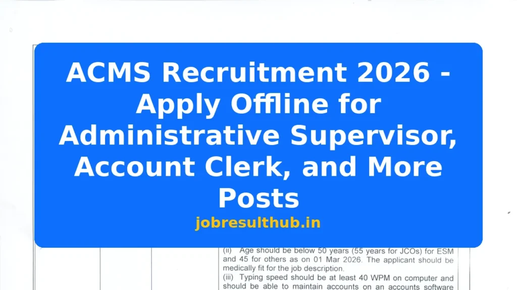 ACMS Recruitment 2026 - Apply Offline for Administrative Supervisor, Account Clerk, and More Posts - 2026 Posts