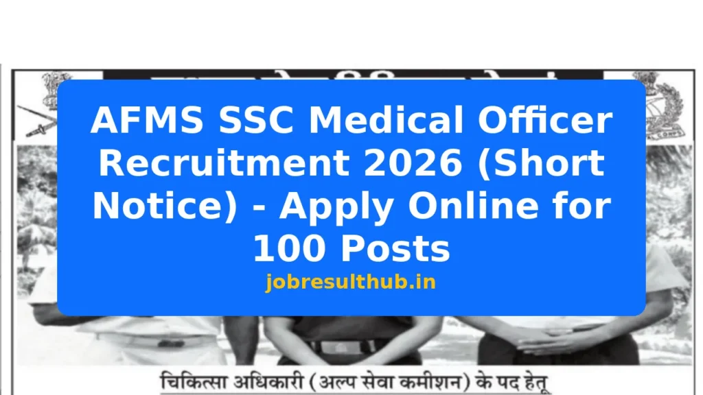 AFMS SSC Medical Officer Recruitment 2026 (Short Notice) - Apply Online for 100 Posts - 100 Posts