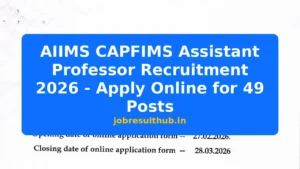 AIIMS CAPFIMS Assistant Professor Recruitment 2026 - Apply Online for 49 Posts - 49 Posts