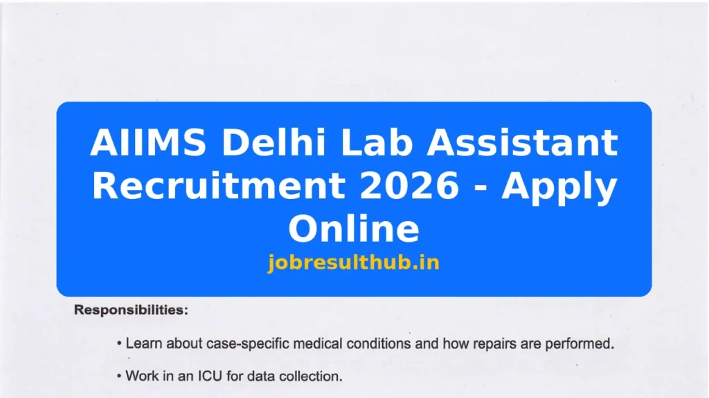 AIIMS Delhi Lab Assistant Recruitment 2026 - Apply Online - 2026 Posts
