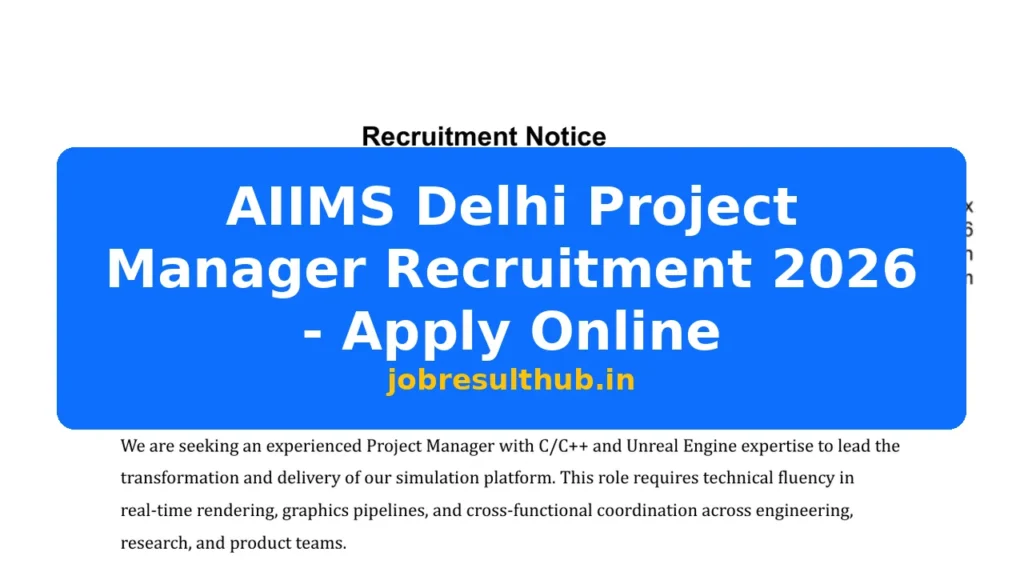 AIIMS Delhi Project Manager Recruitment 2026 - Apply Online - 2026 Posts
