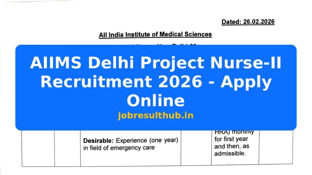 AIIMS Delhi Project Nurse-II Recruitment 2026 - Apply Online - 2026 Posts
