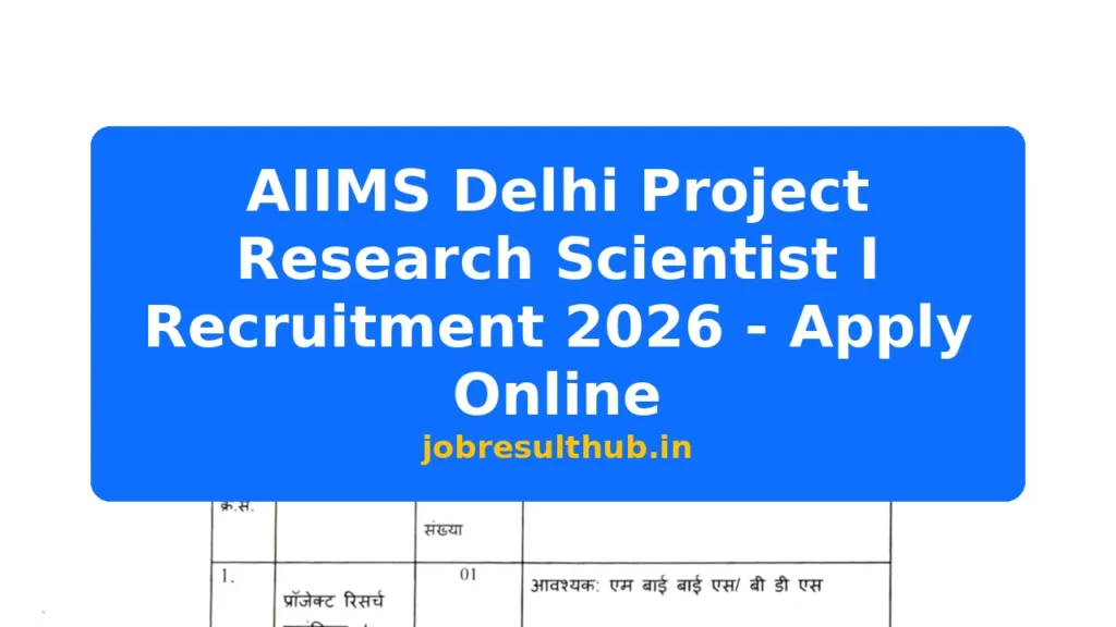 AIIMS Delhi Project Research Scientist I Recruitment 2026 - Apply Online - 2026 Posts