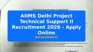 AIIMS Delhi Project Technical Support II Recruitment 2026 - Apply Online - 2026 Posts