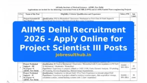 AIIMS Delhi Recruitment 2026 - Apply Online for Project Scientist III Posts - 2026 Posts