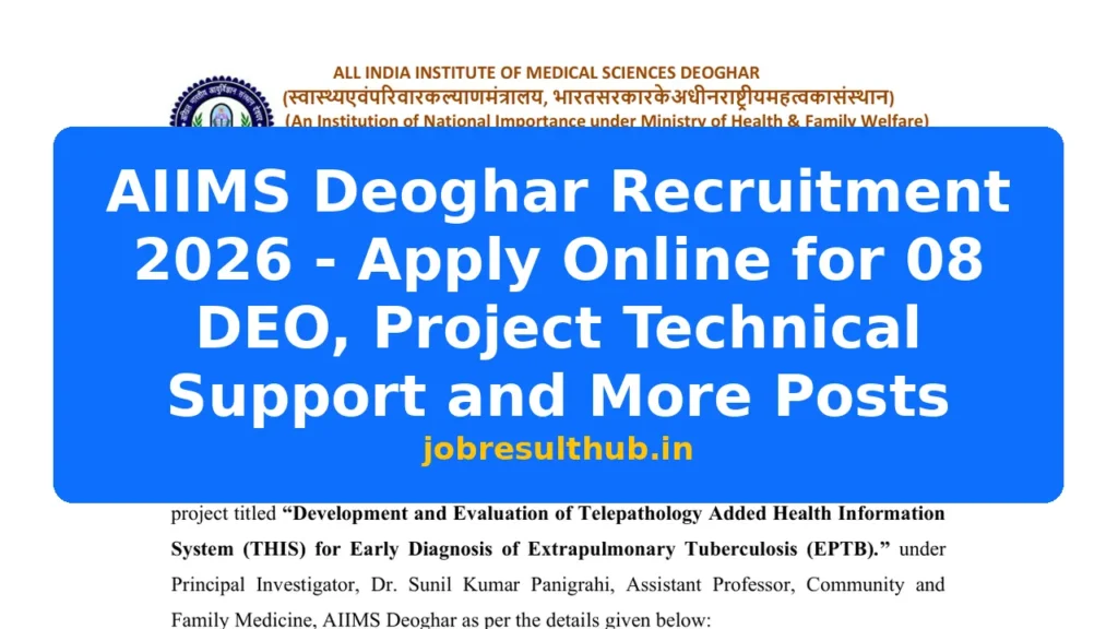AIIMS Deoghar Recruitment 2026 - Apply Online for 08 DEO, Project Technical Support and More Posts - 2026 Posts