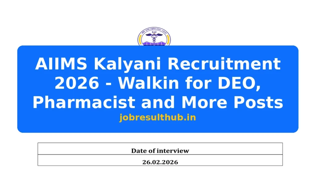 AIIMS Kalyani Recruitment 2026 - Walkin for DEO, Pharmacist and More Posts - 2026 Posts
