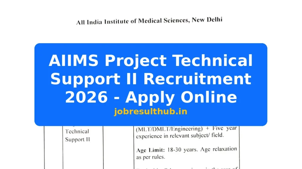 AIIMS Project Technical Support II Recruitment 2026 - Apply Online - 2026 Posts
