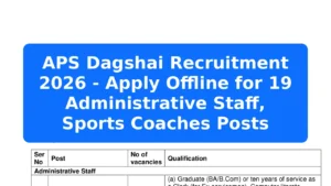 APS Dagshai Recruitment 2026 - Apply Offline for 19 Administrative Staff, Sports Coaches Posts Featured Image