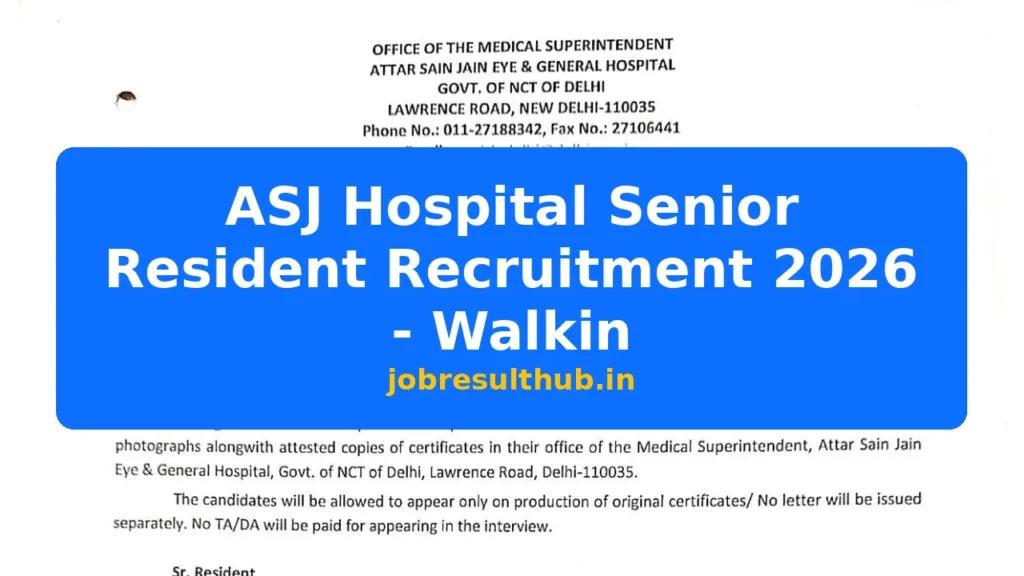 ASJ Hospital Senior Resident Recruitment 2026 - Walkin - 2026 Posts