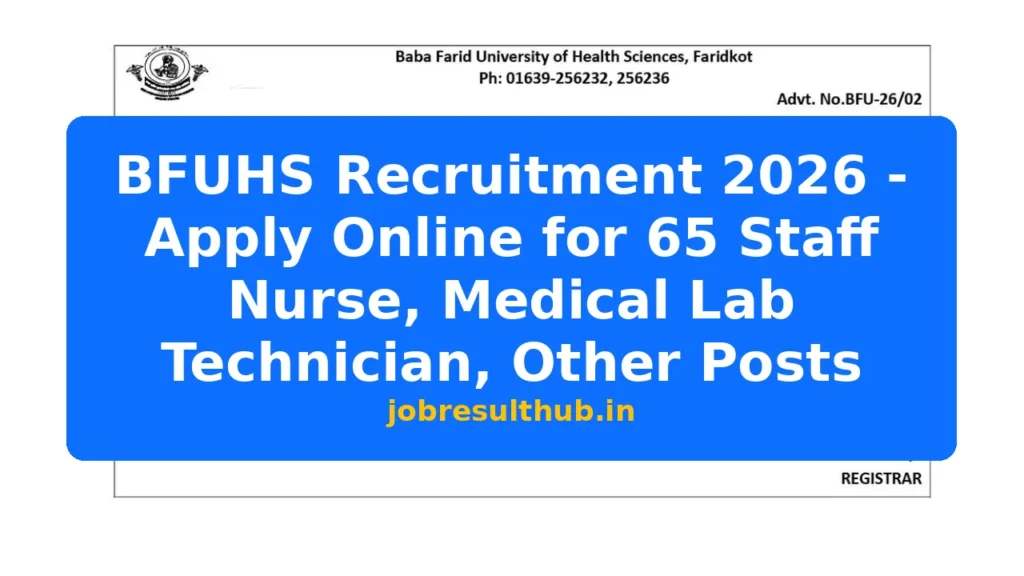 BFUHS Recruitment 2026 - Apply Online for 65 Staff Nurse, Medical Lab Technician, Other Posts - 2026 Posts