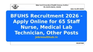 BFUHS Recruitment 2026 - Apply Online for 65 Staff Nurse, Medical Lab Technician, Other Posts - 2026 Posts