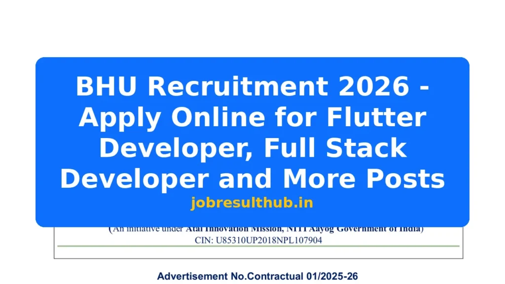 BHU Recruitment 2026 - Apply Online for Flutter Developer, Full Stack Developer and More Posts - 2026 Posts