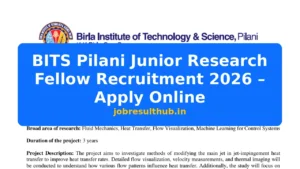BITS Pilani Junior Research Fellow Recruitment 2026 – Apply Online - 1 Posts