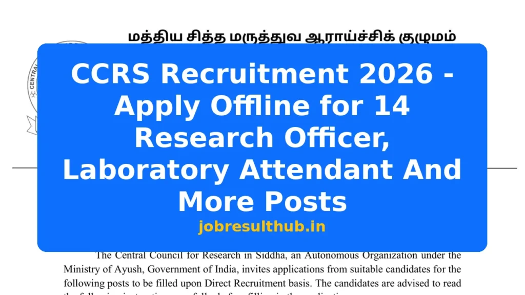 CCRS Recruitment 2026 - Apply Offline for 14 Research Officer, Laboratory Attendant And More Posts - 2026 Posts