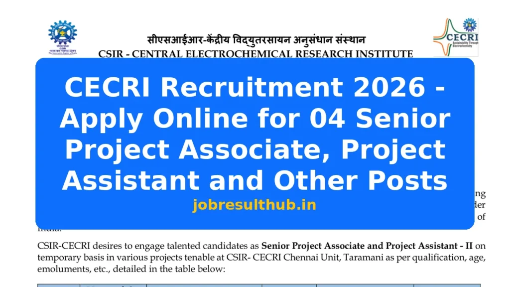 CECRI Recruitment 2026 - Apply Online for 04 Senior Project Associate, Project Assistant and Other Posts - 2026 Posts